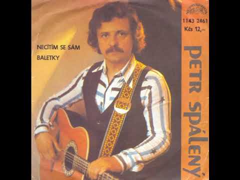 Petr Spálený - Necítím se sám (17.2.1981)