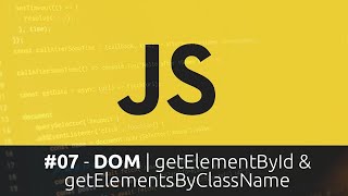 Curso de Javascript - #7 DOM | getElementById &amp; getElementsByClassName