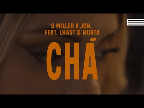 9 Miller x jon. - Chá feat. Lhast & Murta