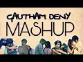 Gautham Deny Mashup