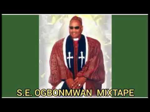 Apostle Dr S.E OGBONMWAN Mixtape