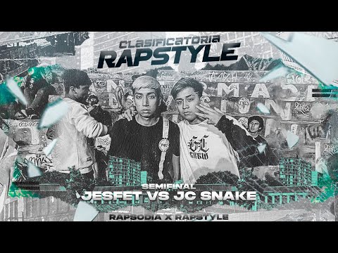JESFET VS JC SNAKE (SEMIFINAL) || CLASIFICATORIA RAPSTYLE X RAPSODIA 2K22