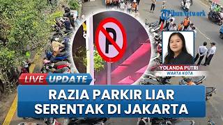 Operasi Penertiban Parkir Liar Serentak di Seluruh Jakarta Dimulai Hari Ini, Sasar 15 Titik