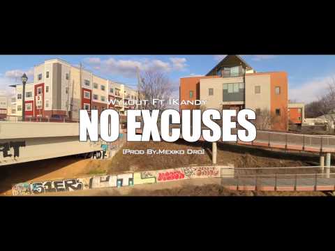 Wylout ft iKandy-NO EXCUSES[Prod By.Mexiko Dro](Directed By.Wylout Films)