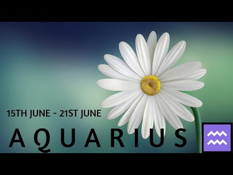 AQUARIUS EVERYTHING VERY USUAL UNTIL SATURDAY |  15TH TO 21ST JUNE 2020