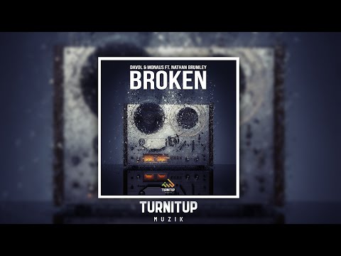 Davol & Monaus feat. Nathan Brumley - Broken [OUT NOW]