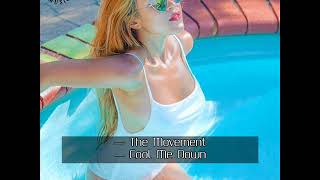 The Movement - Cool Me Down