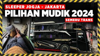 BUS SLEEPER MURAH JOGJA - JAKARTA | Semeru Trans | MSRG 2024