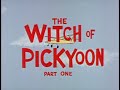 The Witch Of Pickyoon The Underdog Show Ep 12