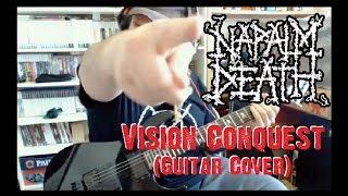 Napalm Death - Vision Conquest (Guitar Cover)