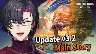 【Wuthering Waves】v3.2 Story part 2【NIJISANJI EN | Vezalius Bandage】