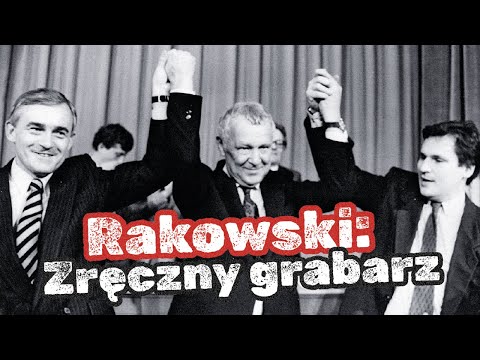 Rakowski, or the Skillful Gravedigger | Dudek on History