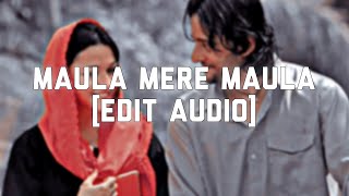 Maula Mere Maula Edit Audio  Lyrics Ocean