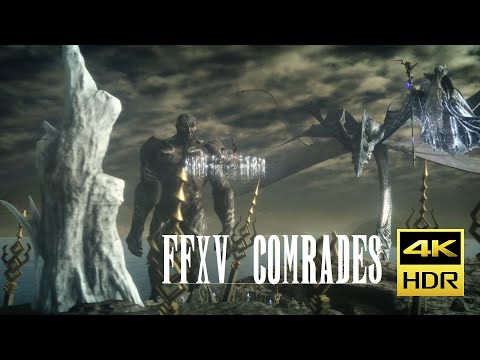 FFXV Comrades - Awakening of King Noctis 4K HDR