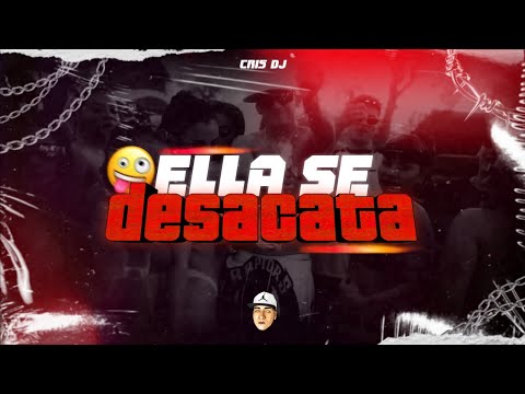 ELLA SE DESACATA - MEGA RKT - CRIS DJ