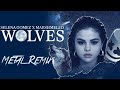 Selena Gomez, Marshmello - Wolves (Metal Remix)