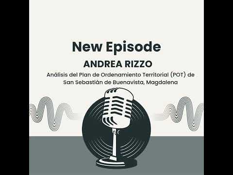 PODCAST Análisis del Plan de Ordenamiento Territorial POT de San Sebastián de Buenavista, Magdalena