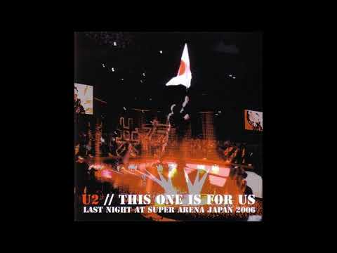U2 - Vertigo Tour - This One Is For Us - Last Night At Super Arena Japan 2006 (2006/12/04)