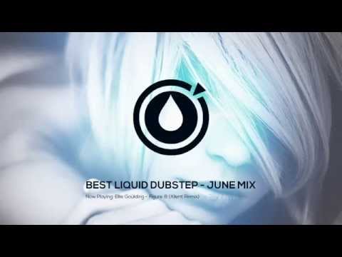 Liquid Dubstep Mix - June 2014