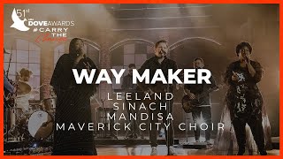 Leeland ft. Sinach, Mandisa &amp; Maverick City Choir: &quot;Way Maker&quot; (51st Dove Awards)