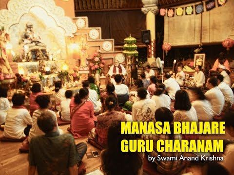 Manasa Bhajare Guru Charanam (by Guruji Anand Krishna)