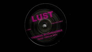 Thomas Schumacher - Lust (Base Twelve Mix)