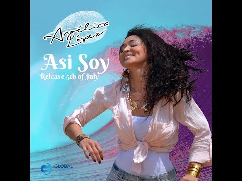 Angelica Lopez - ASI SOY - (OFFICIAL MUSIC VIDEO)