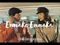 Enakke Enakka Slowed Reverbed Tamil