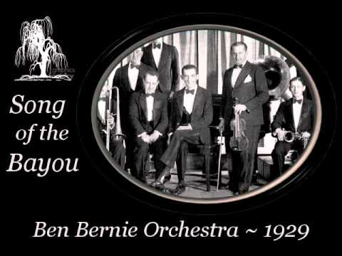 Song of the Bayou ~ Ben Bernie Orchestra, 1929