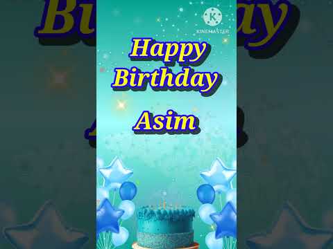 Happy birthday 🎂 Asim |New theme 🥳 Celebrate 🎉 your special day #birthday#status #wishes#gif