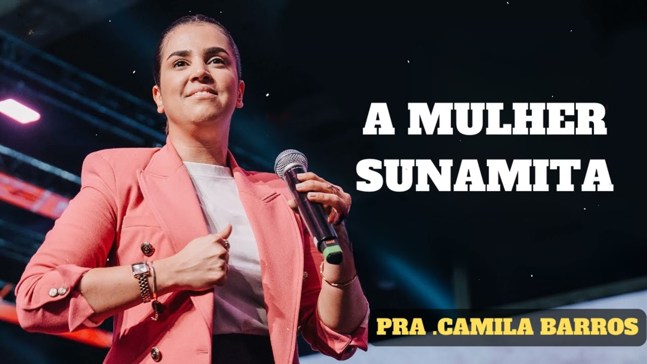 Camila Barros - A MULHER SUNAMITA