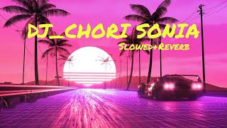Download lagu Dj Chori Sonia x Bangun Tidur Selfi   (slowed Reverb) mp3