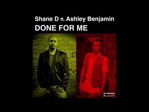 Shane D feat. Ashley Benjamin - Done For Me [Stereo Flava Records]