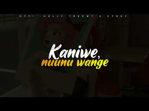 Holly Treemy x Cfrey - Otti (Official lyrics video) New Ugandan Music 2023