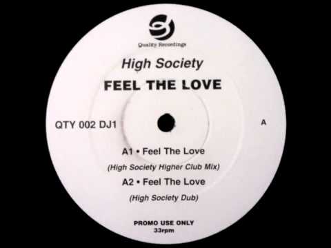 High Society - Feel The Love (High Society Dub)