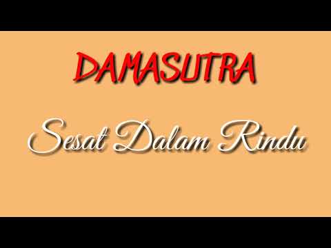 Sesat Dalam Rindu - Damasutra
