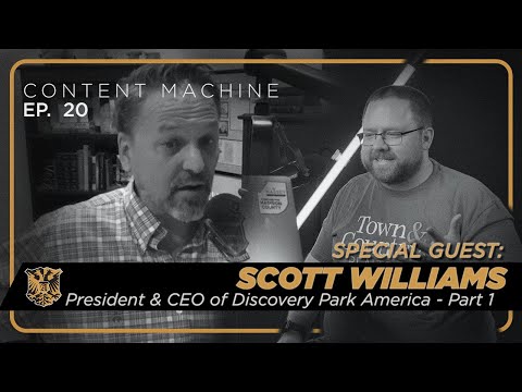 Scott Williams of Discovery Park of America | Content Machine Ep. #20