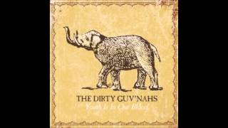 The Dirty Guv'nahs - We'll Be The Light