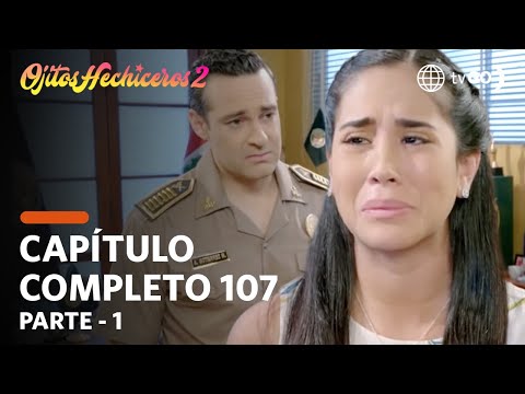 Ojitos Hechiceros 2 | Season 2 | Episode 107 - 1/5 | América Televisión