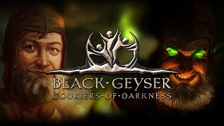 Black Geyser Couriers of Darkness - Trailer gameplay pc + Steam updated link 🔽