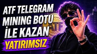 ATF TELEGRAM MİNİNG BOTU İLE COİN KAZAN l İnternetten Para Kazan 2026