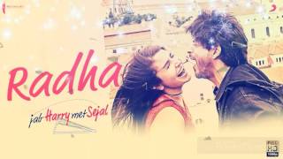 Radha (Official Remix by DJ Shilpi Sharma) [From "Jab Harry Met Sejal