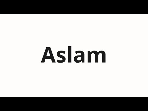 How to pronounce Aslam