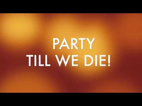 Party Till We Die - MAKJ & Timmy Trumpet - ft. Andrew WK - Lyrics