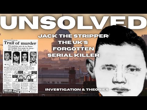 Unsolved: Jack the Stripper - the UK's Forgotten Serial Killer