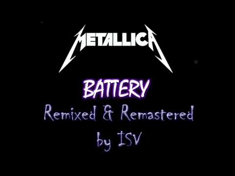 BATTERY - METALLICA - REMIXED AND REMASTERED BY ISV