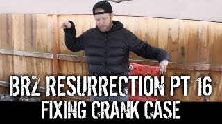 BRZ Resurrection Pt 16 - Fixing Cracked Crank Case