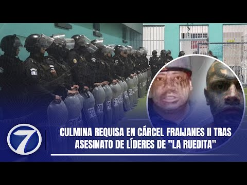 Culmina requisa en cárcel Fraijanes II tras asesinato de líderes de "La Ruedita"