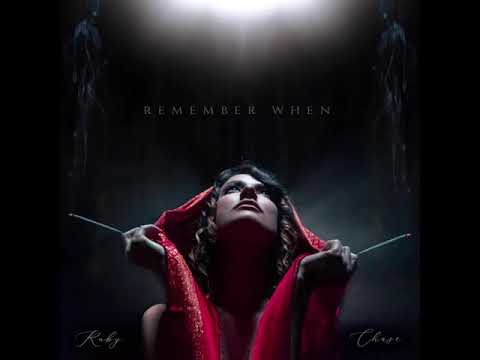 REMEMBER WHEN - Ruby Chase