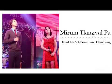 Mirum Tlangval Pa || David Lai and Naomi Bawi Chin Sung || KARAOKE